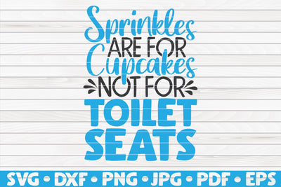 Sprinkles are for cupcakes not for toilet seats SVG | Bathroom quote SVG HQDigitalArt 