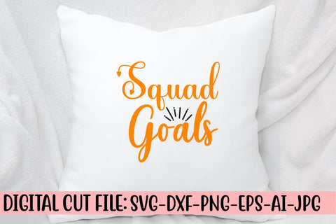 Squad Goals SVG Design SVG Syaman 