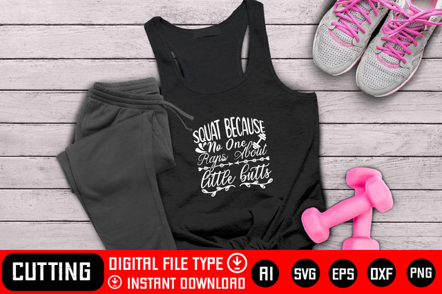 Squat Because No One Raps About Little Butts SVG CraftlabSvg29 