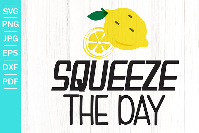 Squeeze The Day SVG | Lemonade SVG | Summer SVG SVG SeventhHeavenStudios 