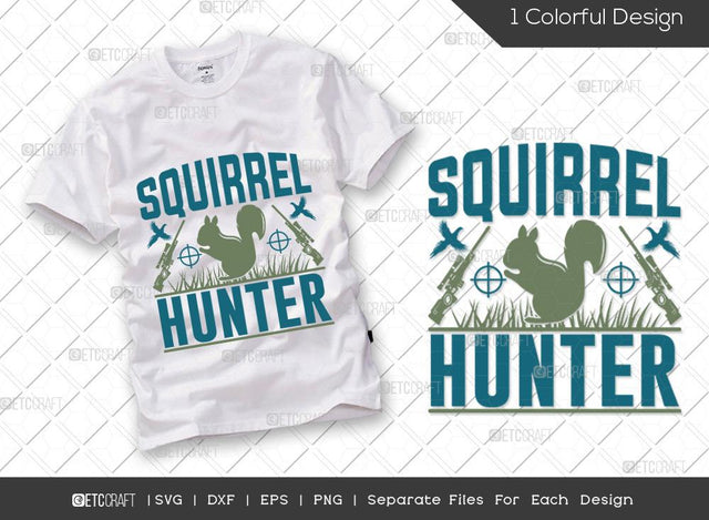 Squirrel Hunter SVG Cut File | Hunting Svg | Squirrel Svg | Hunting Season Svg | Hunter Svg | Hunting Life Svg | Hunting T-shirt Design SVG ETC Craft 