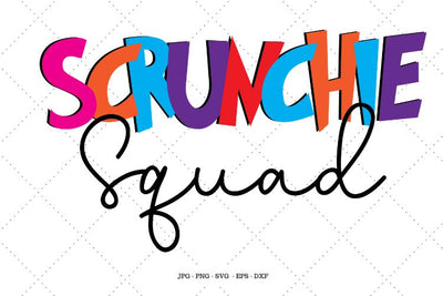 Srunchie, Scrunchies, On Trend Fashion, Teen Gift Ideas, Funny Svg, Svg for Girls, Squad Svg SVG SVG Digital Designer 