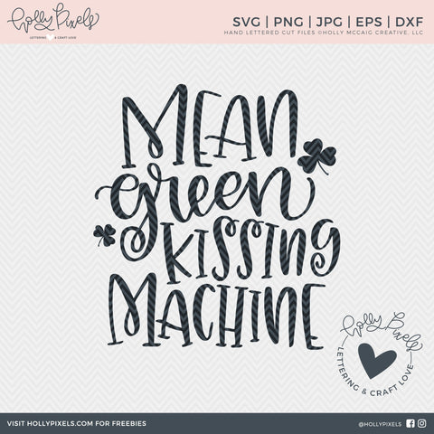 St Patrick SVG | Mean Green Kissing Machine | St. Patricks Day SVG So Fontsy Design Shop 