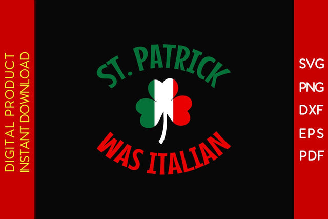 St Patrick Was Italian SVG PNG PDF Cut File SVG Creativedesigntee 