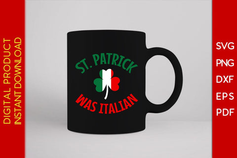 St Patrick Was Italian SVG PNG PDF Cut File SVG Creativedesigntee 