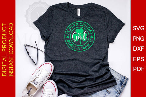 St patricks Day Girl Born In March SVG PNG PDF Cut File SVG Creativedesigntee 