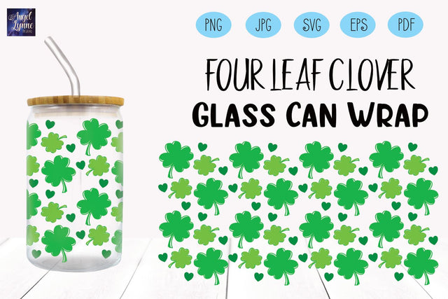 St. Patrick's Day Glass Wrap | Four Leaf Clover Glass Wrap SVG Angel Lynne Designs 