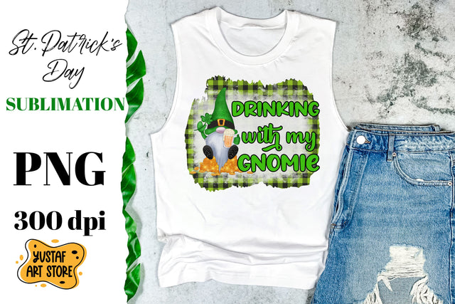 St. Patrick's Day Gnome sublimation. Drinking with my Gnomie Sublimation Yustaf Art Store 