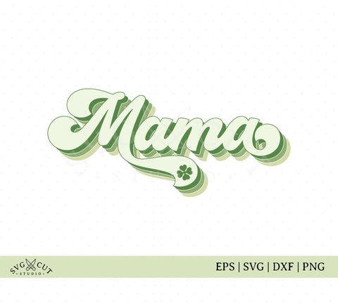 St. Patricks Day Mama SVG cut files for Cricut SVG SVG Cut Studio 
