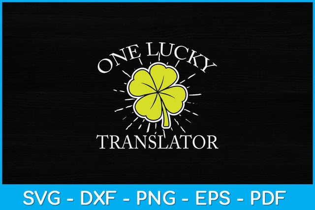 St Patricks Day Shirt Lucky Translator Svg Design SVG artprintfile 