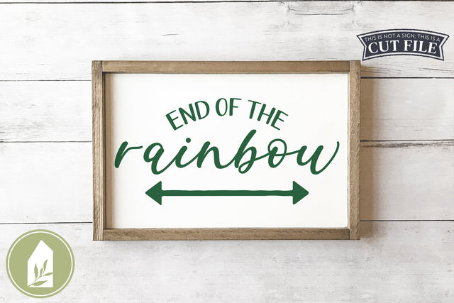 St. Patrick's Day Sign SVG | End of the Rainbow SVG SVG LilleJuniper 