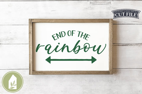 St. Patrick's Day Sign SVG | End of the Rainbow SVG SVG LilleJuniper 