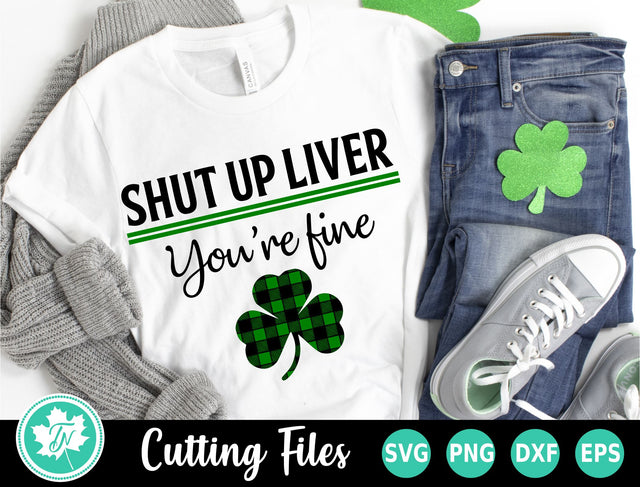 St Patricks Day SVG | Drinking SVG | Shut Up Liver SVG TrueNorthImagesCA 
