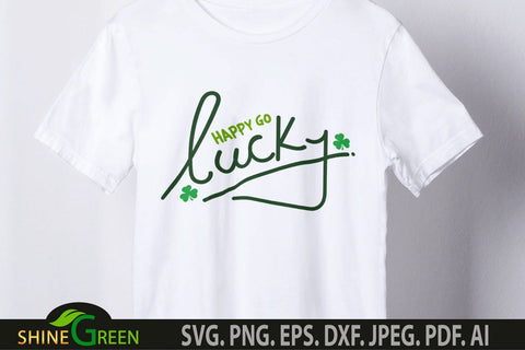 St Patrick's Day SVG Happy Go Lucky Handwritten SVG SVG Shine Green Art 