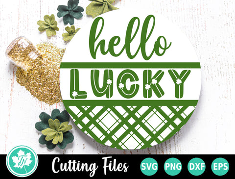 St Patricks Day SVG | Hello Lucky Round Sign SVG TrueNorthImagesCA 