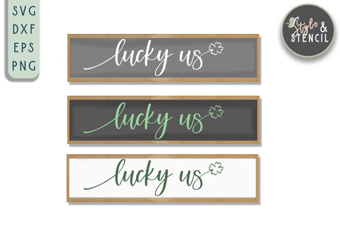St Patricks Day SVG - Lucky Us SVG Style and Stencil 