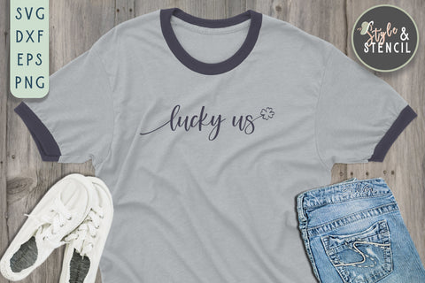 St Patricks Day SVG - Lucky Us SVG Style and Stencil 