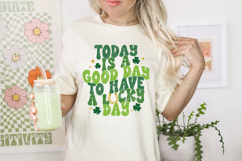 St Patricks Day SVG - Today Is A Good Day To Have A Lucky Day Sublimation Pickled Thistle Creative 