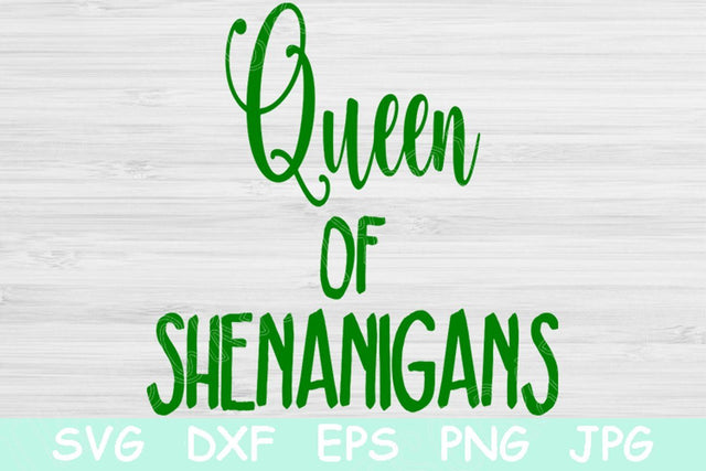 St Patricks Svg, Queen of Shenanigans Svg. St Patricks Day Svg Files for Cricut and Silhouette. Funny St Pattys Irish Svg Shirt Quote. SVG TiffsCraftyCreations 