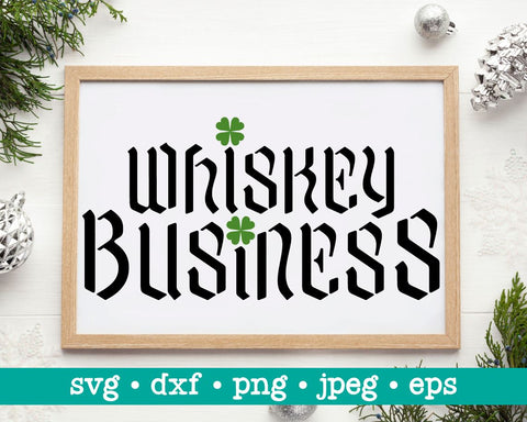 St Patrick's svg, St Patrick's dxf, St Patrick's png, Patrick's jpeg, Whiskey business svg, St Patrick's day svg, Irish svg, Irish cut file SVG MAKStudion 