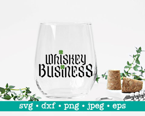 St Patrick's svg, St Patrick's dxf, St Patrick's png, Patrick's jpeg, Whiskey business svg, St Patrick's day svg, Irish svg, Irish cut file SVG MAKStudion 