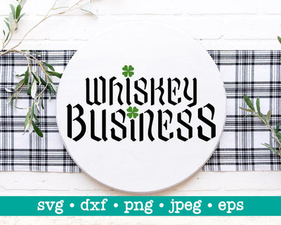 St Patrick's svg, St Patrick's dxf, St Patrick's png, Patrick's jpeg, Whiskey business svg, St Patrick's day svg, Irish svg, Irish cut file SVG MAKStudion 