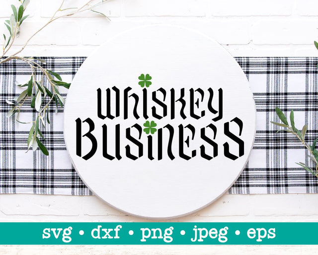 St Patrick's svg, St Patrick's dxf, St Patrick's png, Patrick's jpeg, Whiskey business svg, St Patrick's day svg, Irish svg, Irish cut file SVG MAKStudion 