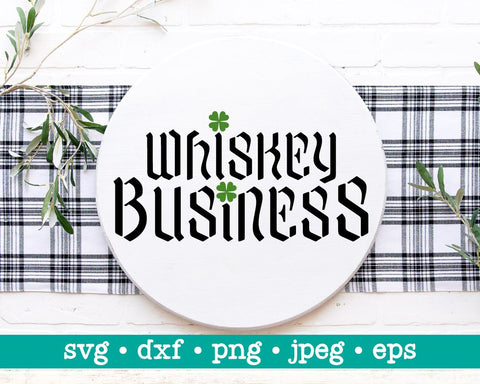 St Patrick's svg, St Patrick's dxf, St Patrick's png, Patrick's jpeg, Whiskey business svg, St Patrick's day svg, Irish svg, Irish cut file SVG MAKStudion 
