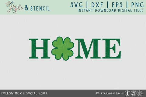 St. Pattys Day Home Sign SVG - SVG, PNG, EPS, DXF, Cut File SVG Style and Stencil 