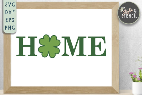 St. Pattys Day Home Sign SVG - SVG, PNG, EPS, DXF, Cut File SVG Style and Stencil 