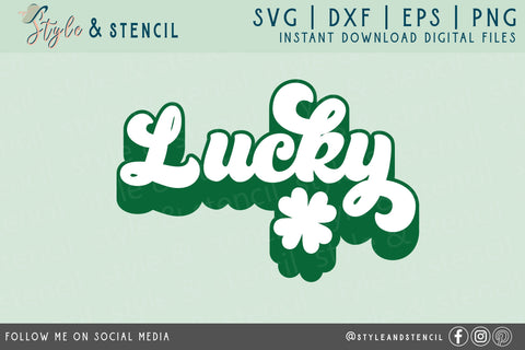 St. Pattys Day Lucky Retro SVG - SVG, PNG, EPS, DXF, Cut SVG Style and Stencil 