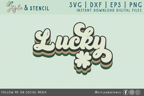 St. Pattys Day Lucky Retro SVG - SVG, PNG, EPS, DXF, Cut SVG Style and Stencil 