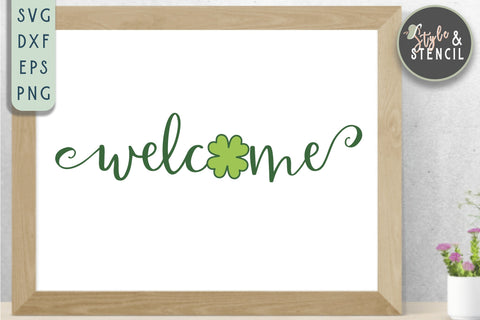 St. Pattys Day Welcome Sign SVG - SVG, PNG, EPS, DXF SVG Style and Stencil 