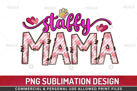Staffy mama SVG Sublimation Regulrcrative 