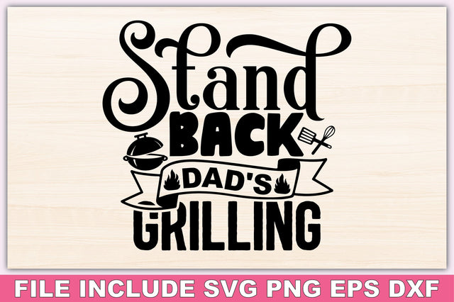 Stand Back Dads Grilling SVG Ariyan 
