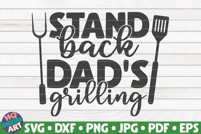 Stand back dad's grilling SVG | Barbecue quote SVG HQDigitalArt 