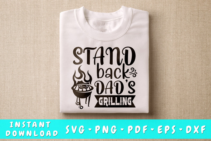 Stand Back Dad's Grilling SVG, Barbecue Quote SVG SVG HappyDesignStudio 