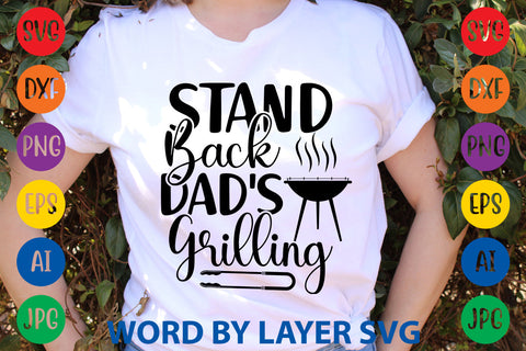 Stand Back Dad's Grilling, SVG CUT FILE SVG Rafiqul20606 