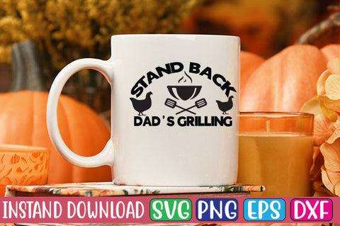 Stand Back Dad's Grilling SVG Cut File SVGs, Quotes and Sayings, Food & Drink, Holiday,On Sale, SVG Studio Innate 