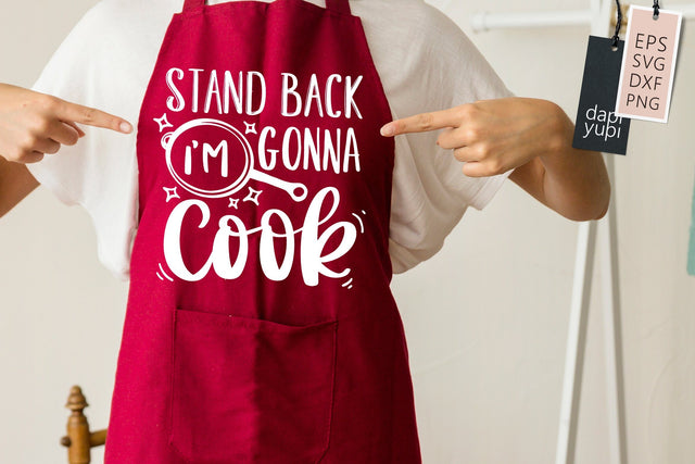 Stand Back I'm Gonna Cook SVG dapiyupi store 