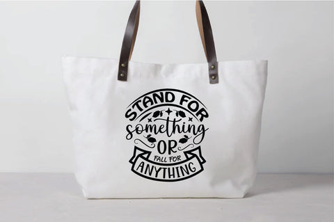 Stand For Something Or Fall For Anything SVG SVG Creativeart88 