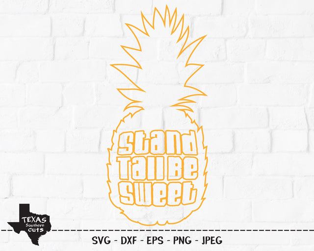 Stand Tall Be Sweet | Summer SVG SVG Texas Southern Cuts 