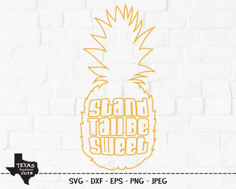 Stand Tall Be Sweet | Summer SVG SVG Texas Southern Cuts 