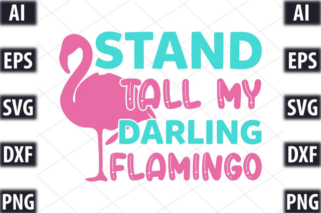 Stand Tall My Darling Flamingo SVG SVGista 