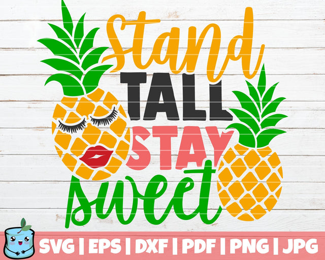 Stand Tall Stay Sweet SVG MintyMarshmallows 