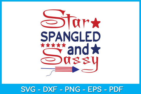 Star Spangled And Sassy 4th Of July SVG PNG PDF Cut File SVG Creativedesigntee 