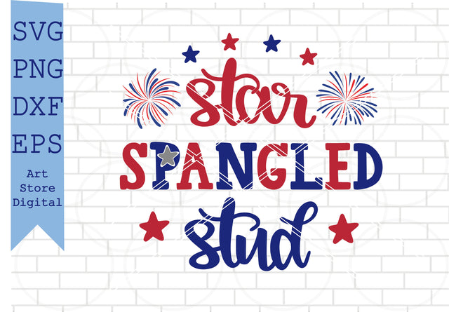 Star Spangled Stud Svg, 4th of July Svg, Png, Dxf, Eps Cut Files SVG Artstoredigital 