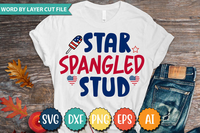 Star Spangled Stud SVG Cut File SVGs quotes-and-sayings food-drink mini-bundles print-cut on-sale Clipart Clip Art Sublimation or Vinyl Shirt Design SVG DesignPlante 503 