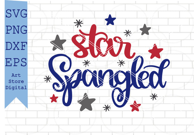 Star Spangled Svg, 4th of July Svg, Png, Dxf, Eps Cut Files SVG Artstoredigital 