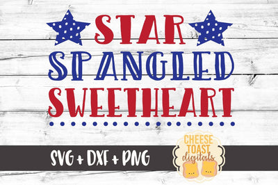 Star Spangled Sweetheart SVG Cheese Toast Digitals 